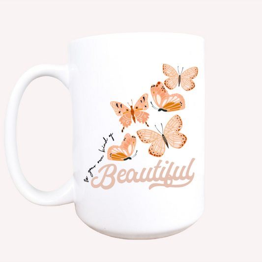 Be Your Own Kind of Beautiful Mug