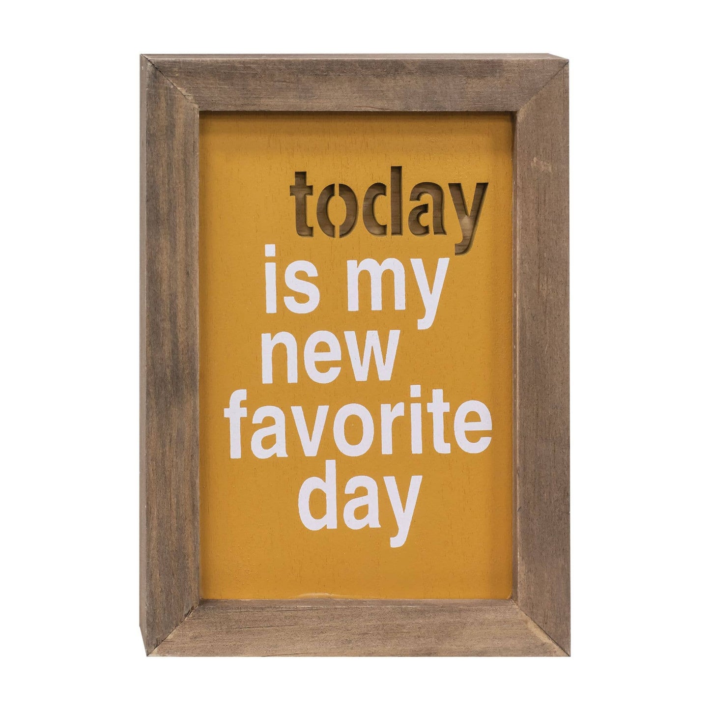 Today Is My New Favorite Day Framed Cutout Sign