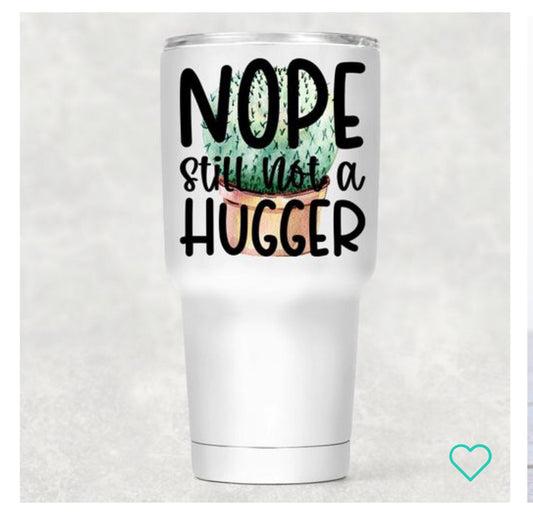 Not a Hugger Tumbler