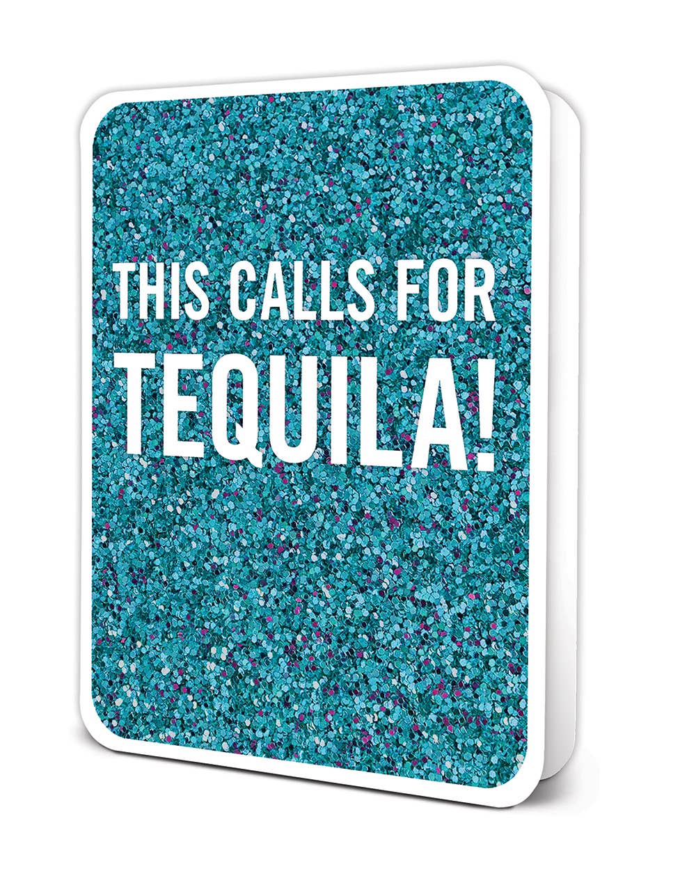 This Calls for Tequila! Deluxe Greeting Card