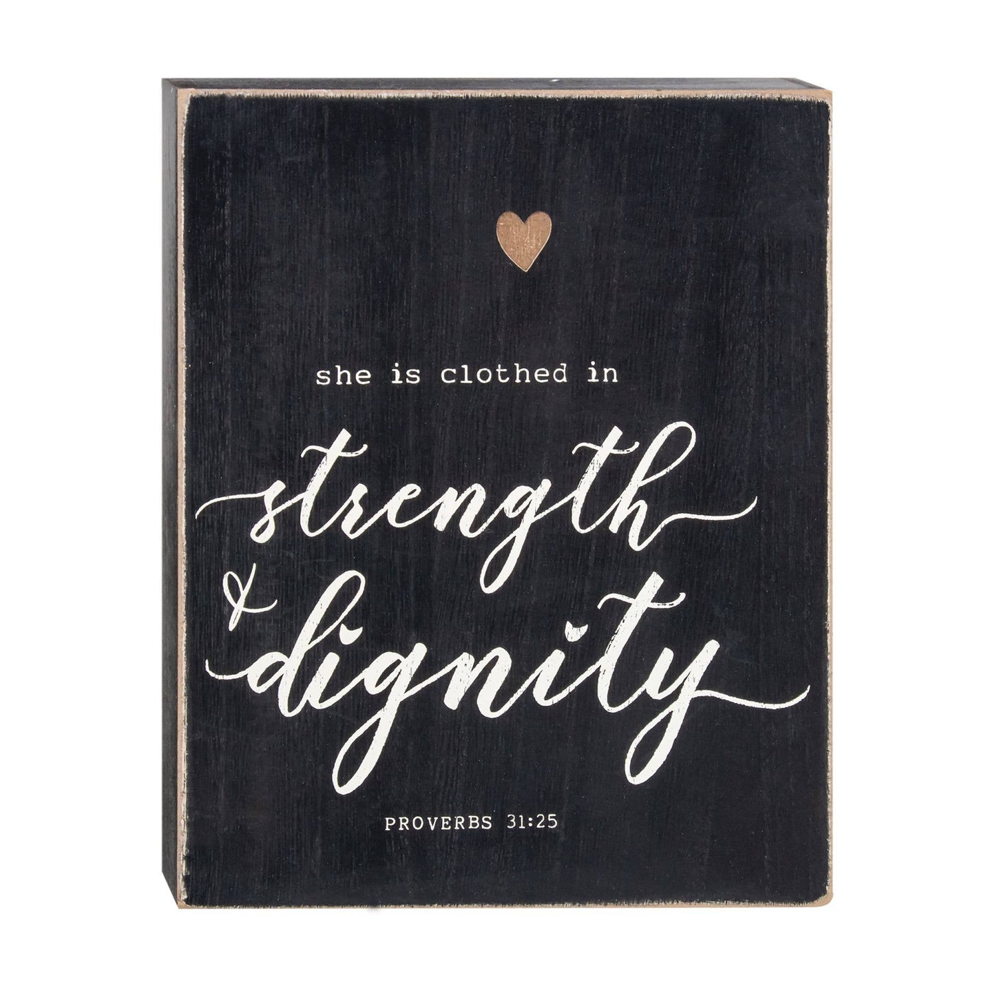 Strength & Dignity Box Sign