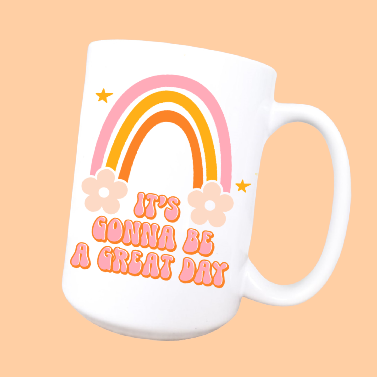 It's Gonna Be a Great Day Mug