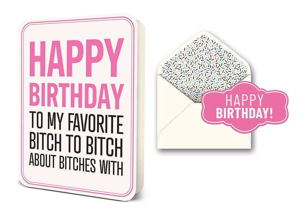 Happy Birthday to My Favorite Bitch Deluxe Greeting Card